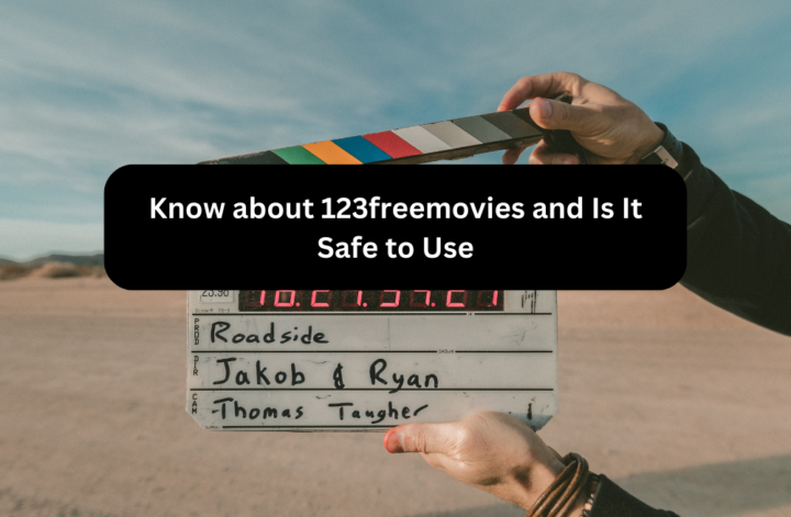 Know about 123freemovies and Is It Safe to Use