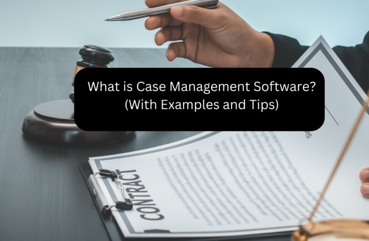 What is Case Management Software? (With Examples and Tips)