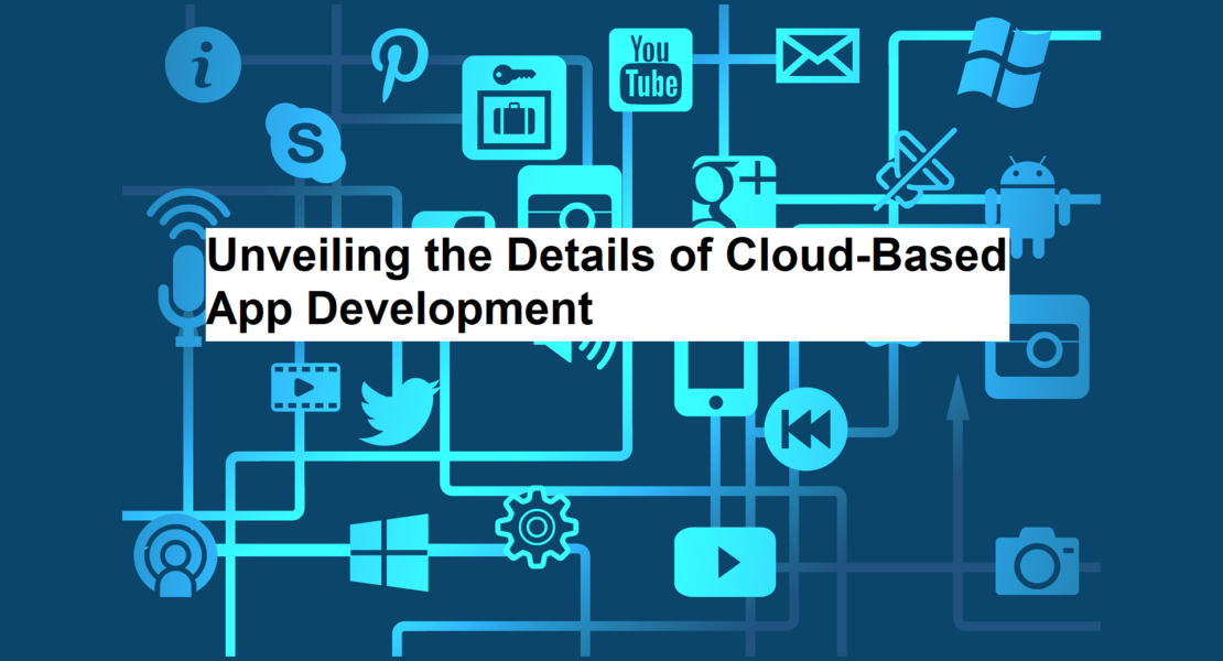 Cloud-Based App Development