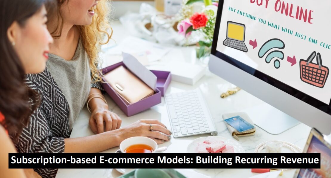 Subscription-based E-commerce Models