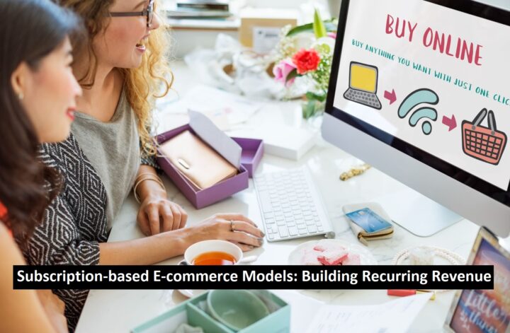 Subscription-based E-commerce Models