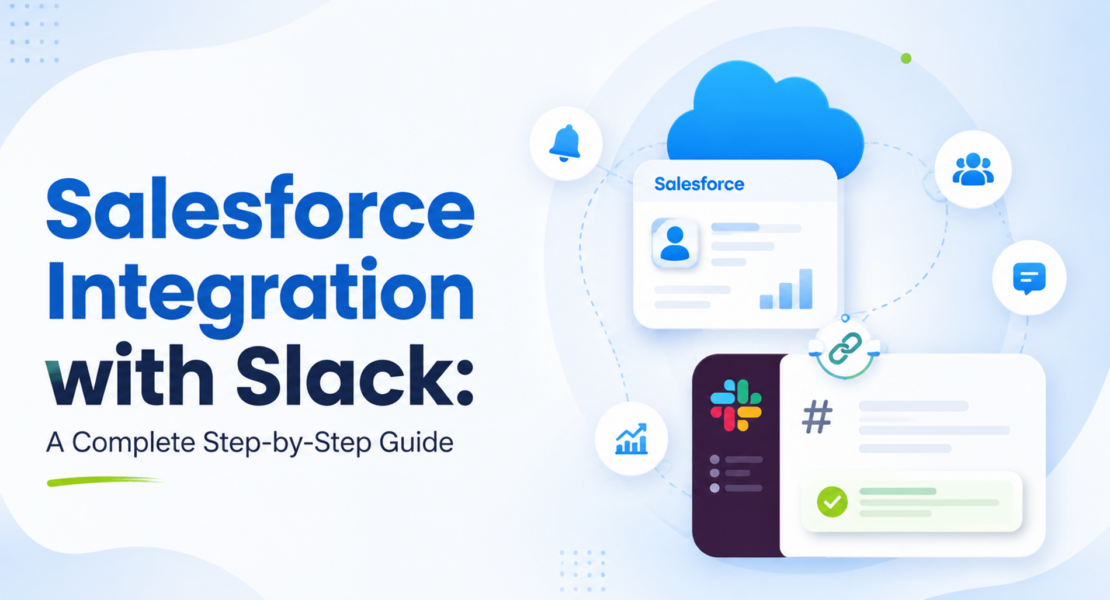 Salesforce Integration with Slack A Complete Step-by-Step Guide